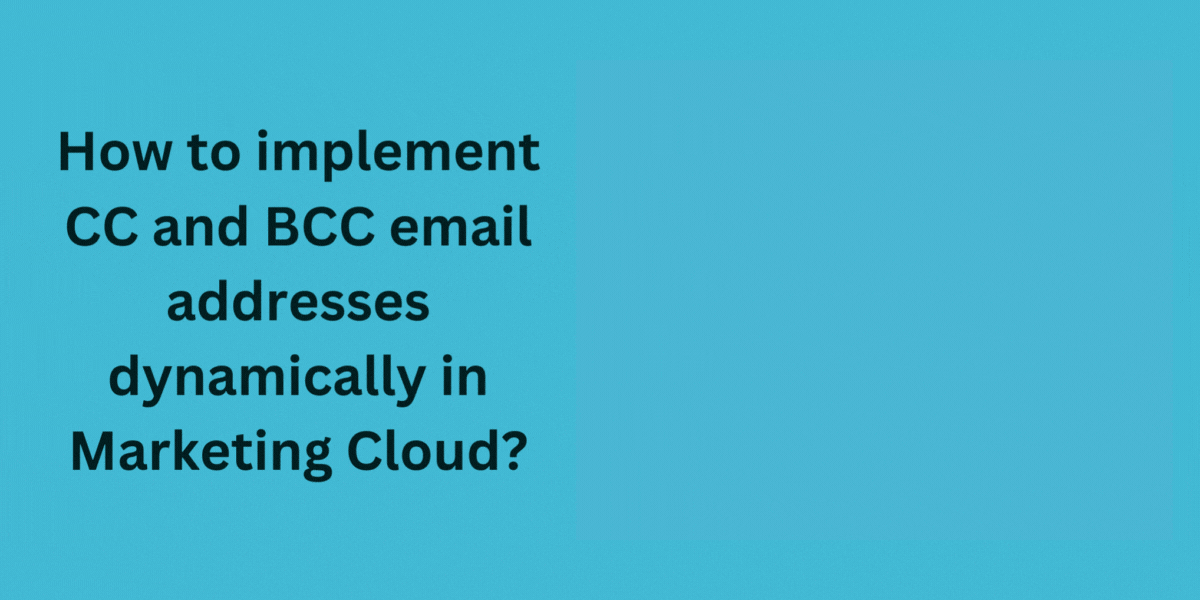 implement CC and BCC email addresses dynamically in Marketing Cloud