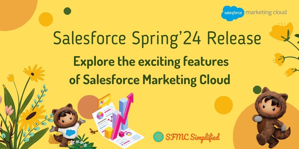 Explore the exciting features of Salesforce Marketing Cloud in Spring’24 Release